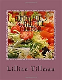 Momma Lillys Gluten Free Cookbook (Paperback)