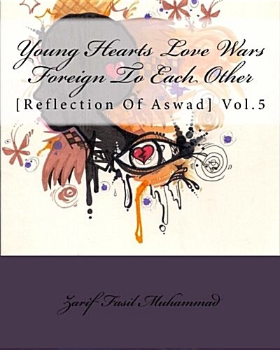 Young Hearts Love Wars Foreign to Each Other: [Reflection of Aswad] Vol.5 (Paperback)