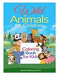 Wild Animals for Children: Coloring Book for Kids (Paperback)