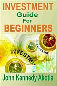 Investment Guide for Beginners (Paperback)