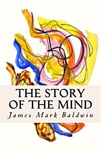 The Story of the Mind (Paperback)