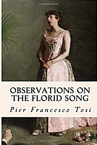 Observations on the Florid Song (Paperback)