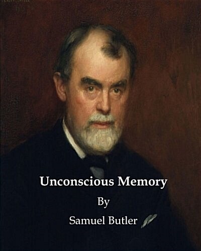 Unconscious Memory: General Ignorance on the Subject of Evolution (Paperback)