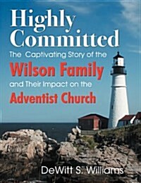 Highly Committed: The Wilson Family Story (Paperback)