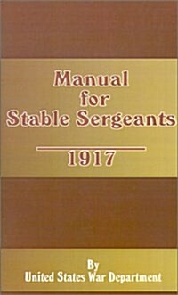 Manual for Stable Sergeants (Paperback)