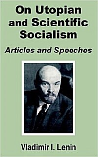 V. I. Lenin on Utopian and Scientific Socialism: Articles and Speeches (Paperback)