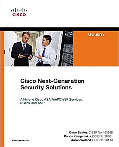 Cisco Next-Generation Security Solutions: All-In-One Cisco Asa Firepower Services, Ngips, and Amp (Paperback)