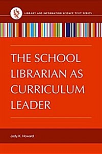 The School Librarian as Curriculum Leader (Paperback)