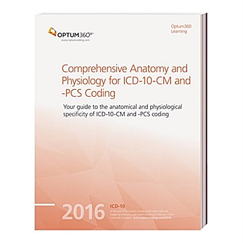 Comprehensive Anatomy and Physiology for ICD-10-CM & PCs Coding 2016 (Paperback)