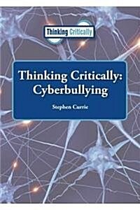 Thinking Critically: Cyberbullying (Hardcover)