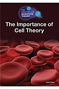 The Importance of Cell Theory (Hardcover)