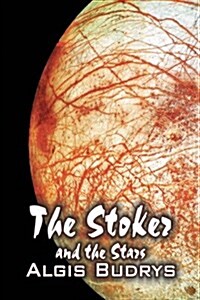 The Stoker and the Stars by Aldris Budrys, Science Fiction, Adventure, Fantasy (Paperback)