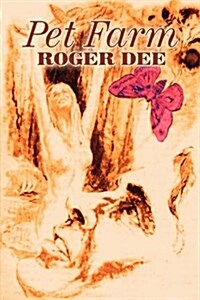 Pet Farm by Roger Dee, Science Fiction, Adventure, Fantasy (Paperback)