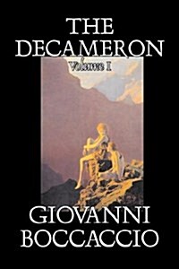 The Decameron, Volume I of II by Giovanni Boccaccio, Fiction, Classics, Literary (Hardcover)