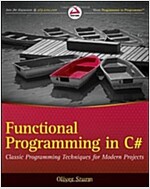Functional Programming in C#: Classic Programming Techniques for Modern Projects (Paperback)