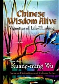 Chinese Wisdom Alive (Hardcover, UK)