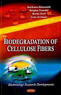Biodegradation of Cellulose Fibers (Paperback)