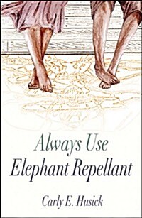 Always Use Elephant Repellant (Paperback)