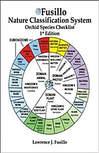 Fusillo Nature Classification System Orchid Species Checklist (Paperback)