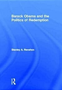 Barack Obama and the Politics of Redemption (Hardcover)