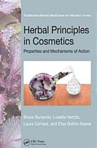 Herbal Principles in Cosmetics: Properties and Mechanisms of Action (Hardcover)