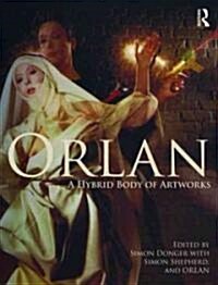 Orlan : A Hybrid Body of Artworks (Paperback)