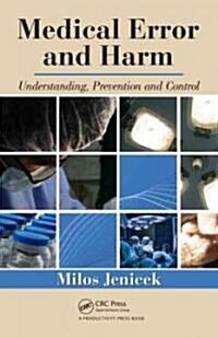 Medical Error and Harm: Understanding, Prevention, and Control (Hardcover)