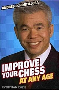 Improve Your Chess at Any Age (Paperback)