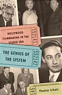 The Genius of the System: Hollywood Filmmaking in the Studio Era (Paperback)