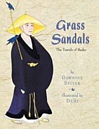 Grass Sandals: The Travels of Basho (Paperback)