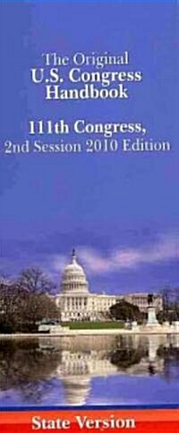 The Original U.S. Congress Handbook, 111th Congress, Second Session (Spiral)