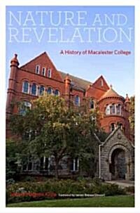 Nature and Revelation: A History of Macalester College (Hardcover)