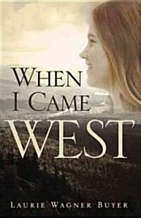 When I Came West (Paperback)