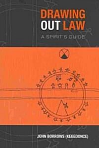 Drawing Out Law: A Spirits Guide (Paperback)