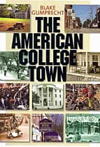 The American College Town (Paperback)