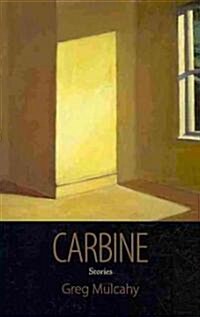 Carbine: Stories (Paperback)