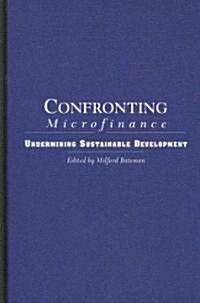 Confronting Microfinance (Hardcover)