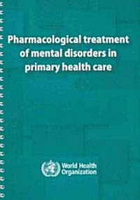 Pharmacological Treatment of Mental Disorders in Primary Health Care (Paperback)