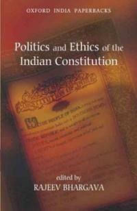 Politics and ethics of the Indian constitution