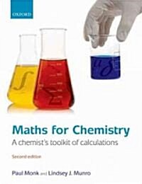 Maths for Chemistry : A chemists toolkit of calculations (Paperback, 2 Revised edition)