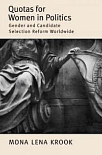 Quotas for Women in Politics: Gender and Candidate Selection Reform Worldwide (Paperback)