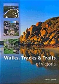 Walks, Tracks & Trails of Victoria (Paperback)