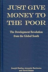 Just Give Money to the Poor (Hardcover)