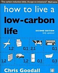 How to Live a Low-Carbon Life : The Individuals Guide to Tackling Climate Change (Paperback, 2 ed)