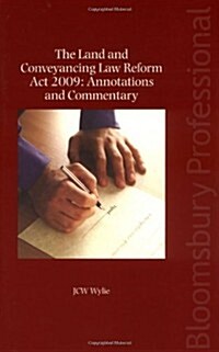 The Land and Conveyancing Law Reform Act 2009 : Annotations and Commentary (Paperback)