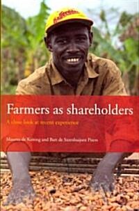 Farmers as Shareholders: A Close Look at Recent Experience (Paperback)