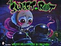 The Sweet Rot (Hardcover)