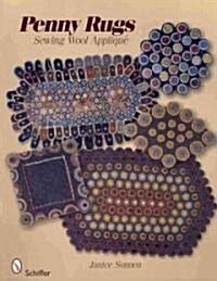 Penny Rugs: Sewing Wool Appliqu? (Paperback)
