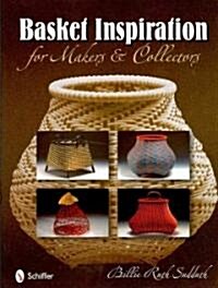 Basket Inspiration: For Makers and Collectors (Hardcover)