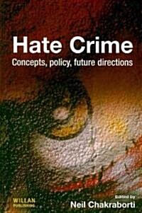 Hate Crime : Concepts, Policy, Future Directions (Hardcover)